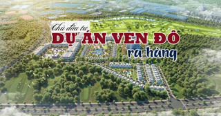 Loạt Chủ đầu tư dự án ven đô ra hàng