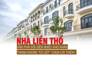 TP Hồ Chí Minh: Nhà liền thổ vẫn phải đối diện nhiều khó khăn, thanh khoản chậm