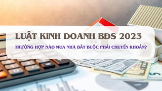 Từ 1/8, trường hợp nào mua nhà bắt buộc phải chuyển khoản?