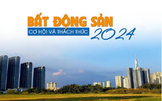 Bất động sản 2024: Cơ hội và thách thức
