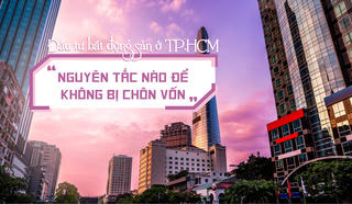 Đầu tư bất động sản ở TP.HCM: Nguyên tắc nào để không bị chôn vốn?