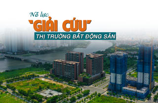 Nỗ lực “giải cứu” thị trường bất động sản
