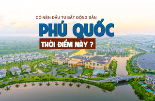 Có nên đầu tư bất động sản Phú Quốc thời điểm này?