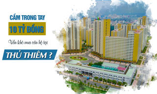 Cầm trong tay 10 tỷ vẫn khó mua được căn hộ tại Thủ Thiêm?