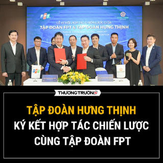 Tập đoàn Hưng Thịnh ký kết hợp tác chiến lược cùng tập đoàn FPT