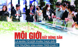 Môi giới bất động sản là nhân tố góp phần thúc đẩy thị trường vận hành trôi chảy?