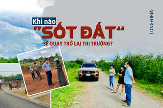 [Longform] Khi nào “sốt đất” sẽ quay trở lại thị trường?