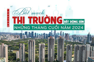 [Longform] “Bắt mạch” thị trường bất động sản những tháng cuối năm 2024