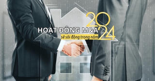 M&A sẽ sôi động trong năm 2024