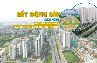 Bất động sản cuối năm: Đất nền ảm đạm, giá chung cư tăng không ngừng