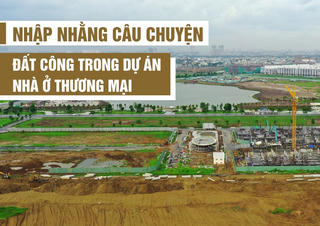Nhập nhằng câu chuyện đất công trong dự án nhà ở thương mại