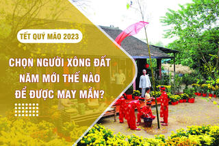 Chọn người xông đất năm mới Quý Mão 2023 như thế nào để được may mắn?