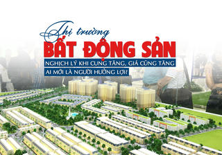 Thị trường bất động sản: Nghịch lý khi cung tăng, giá cũng tăng
