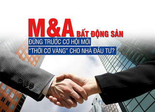 M&A bất động sản đứng trước cơ hội mới, “thời cơ vàng” cho nhà đầu tư?