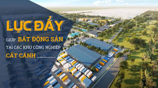 Lực đẩy giúp bất động sản tại các khu công nghiệp cất cánh