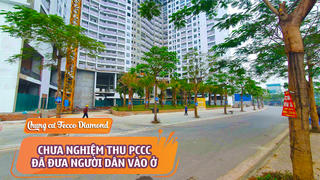 Chưa nghiệm thu PCCC, chung cư nghìn tỷ Tecco Diamond đã đưa dân về ở