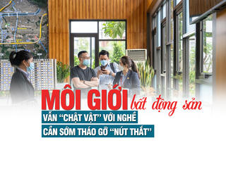 Môi giới bất động sản vẫn “chật vật” với nghề, cần sớm tháo gỡ “nút thắt”?