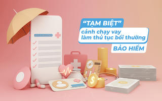 “Tạm biệt” cảnh chạy vạy làm thủ tục bồi thường bảo hiểm