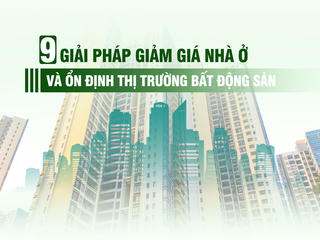 [Infographic] 9 giải pháp giảm giá nhà ở và ổn định thị trường bất động sản