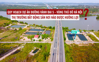 Quy hoạch dự án đường Vành đai 5 – Vùng thủ đô Hà Nội, thị trường bất động sản những nơi nào được hưởng lợi?