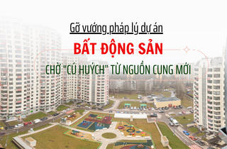 Gỡ vướng pháp lý nhiều dự án, BĐS chờ “cú huých” từ nguồn cung