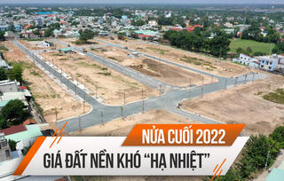 Giá đất nền khó “hạ nhiệt” trong nửa cuối 2022