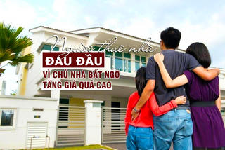 Người thuê nhà “mệt mỏi” vì chủ nhà bất ngờ tăng giá quá cao