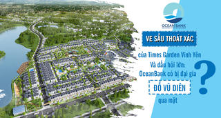 Chuyện thật như đùa tại OceanBank: CUD mang tài sản đã thế chấp đi góp vốn đầu tư và cú “lách qua khe cửa” ngoạn mục của đại gia Đỗ Vũ Diên? 