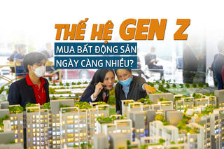 Thế hệ Gen Z mua bất động sản ngày càng nhiều
