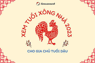 Xem tuổi xông đất, xông nhà đầu xuân Quý Mão 2023 cho người tuổi Dậu