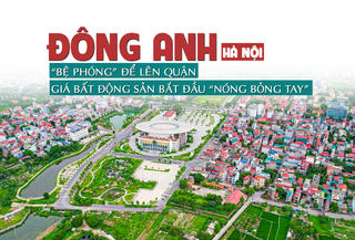 Đông Anh (Hà Nội): “Bệ phóng” để lên quận, giá bất động sản bắt đầu “nóng bỏng tay”?