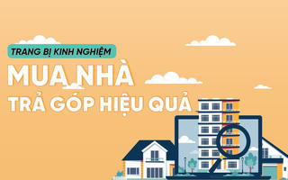 [Infographic] Trang bị kinh nghiệm mua nhà trả góp hiệu quả