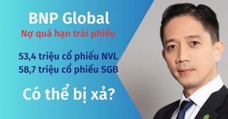 Số phận 53 triệu cổ phiếu NVL liên quan BNP Global nợ 2.100 tỷ đồng trái phiếu sắp được định đoạt?
