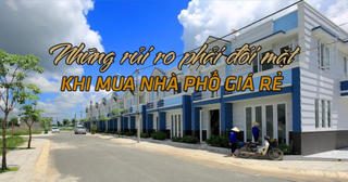 Những rủi ro phải đối mặt khi mua nhà phố giá rẻ