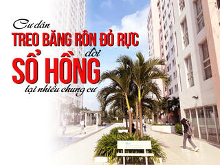Làn sóng treo băng rôn đòi sổ hồng tại nhiều chung cư 
