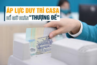 Áp lực duy trì CASA để giữ chân "thượng đế"