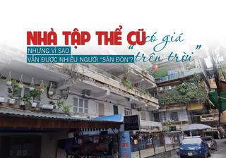 Nhà tập thể cũ có giá “trên trời” nhưng vì sao vẫn được nhiều người “săn đón”?