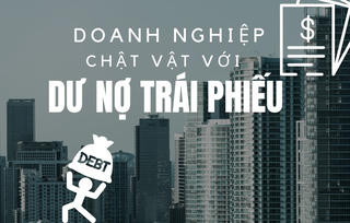 Doanh nghiệp chật vật xử lý dư nợ trái phiếu