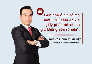 “Làm nhà ở giá rẻ mà mất 5-10 năm để xin giấy phép thì khi đó giá không còn rẻ nữa”