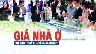 Giá nhà ở vượt xa thu nhập: “Hạ cánh” giá nhà bằng cách nào?