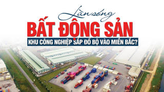 Làn sóng bất động sản khu công nghiệp tiếp tục có triển vọng trong dài hạn