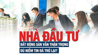 Nhà đầu tư bất động sản tâm lý thận trọng hơn vẫn là chủ đạo