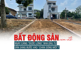 Bất động sản vùng ven ngày càng “được lòng” nhà đầu tư
