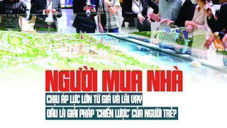 Người mua nhà chịu áp lực lớn từ giá và lãi vay, đâu là giải pháp chiến lược của người trẻ