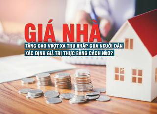 Giá nhà tăng cao vượt xa thu nhập của người dân