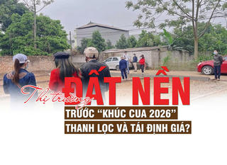 Thị trường đất nền trước “khúc cua 2026”: Thanh lọc và tái định giá