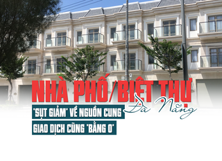 Đà Nẵng: Nhà phố, biệt thự “sụt giảm” về nguồn cung