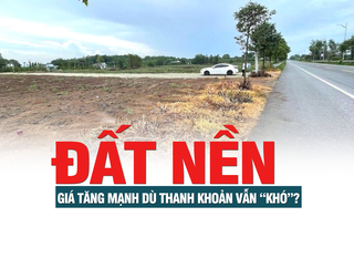 Đất nền: Giá tăng mạnh dù thanh khoản vẫn “khó”