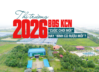 Thị trường bất động sản khu công nghiệp 2026: “Cuộc chơi mới” hay “bình cũ rượu mới”?