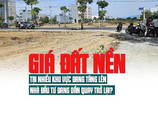 Giá đất nền tại nhiều khu vực đang tăng lên, nhà đầu tư đang dần quay trở lại